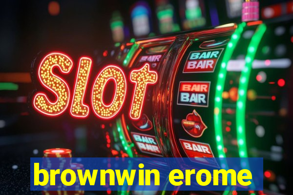 brownwin erome